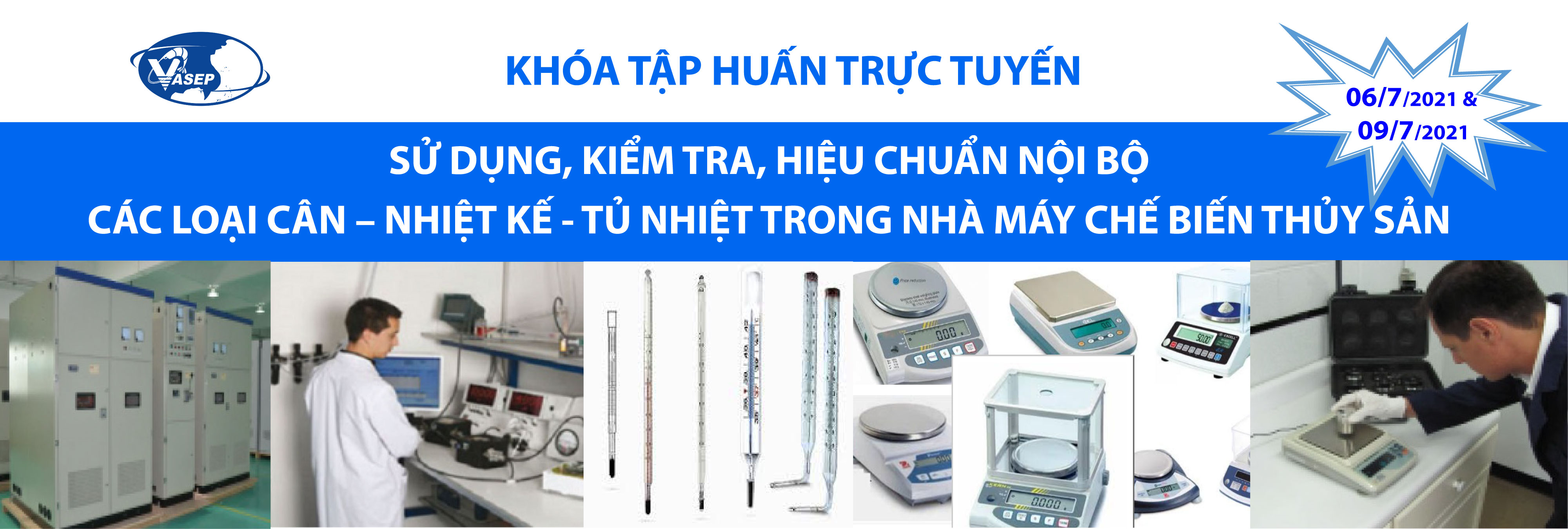 Khoá K.15 Sử dụng, kiểm tra, hiệu chuẩn nội bộ các loại Cân – Nhiệt kế - Tủ nhiệt trong nhà máy chế biến thủy sản