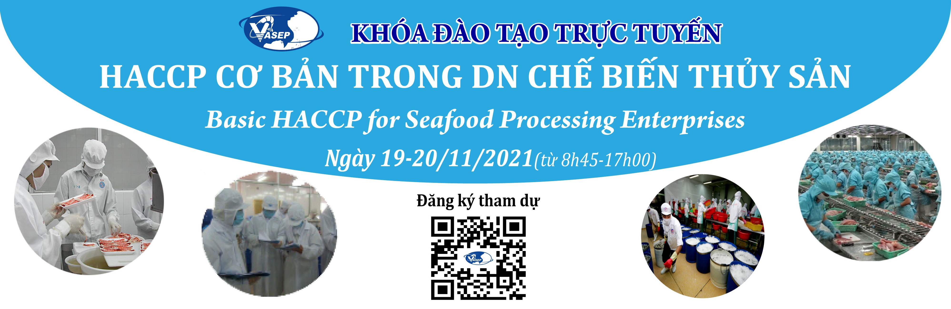 KHÓA TẬP HUẤN (K.22) HACCP CƠ BẢN TRONG DOANH NGHIỆP CHẾ BIẾN THỦY SẢN