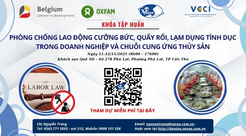 Khóa tập huấn Phòng chống lao động cưỡng bức, quấy rối, lạm dụng tình dục trong DN và chuỗi cung ứng thủy sản