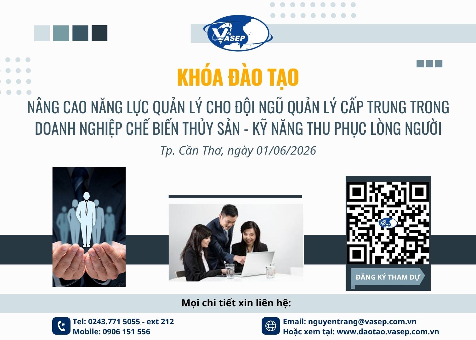 Khóa tập huấn Nâng cao năng lực quản lý cho đội ngũ quản lý cấp trung trong doanh nghiệp chế biến thủy sản - Kỹ năng thu phục lòng người