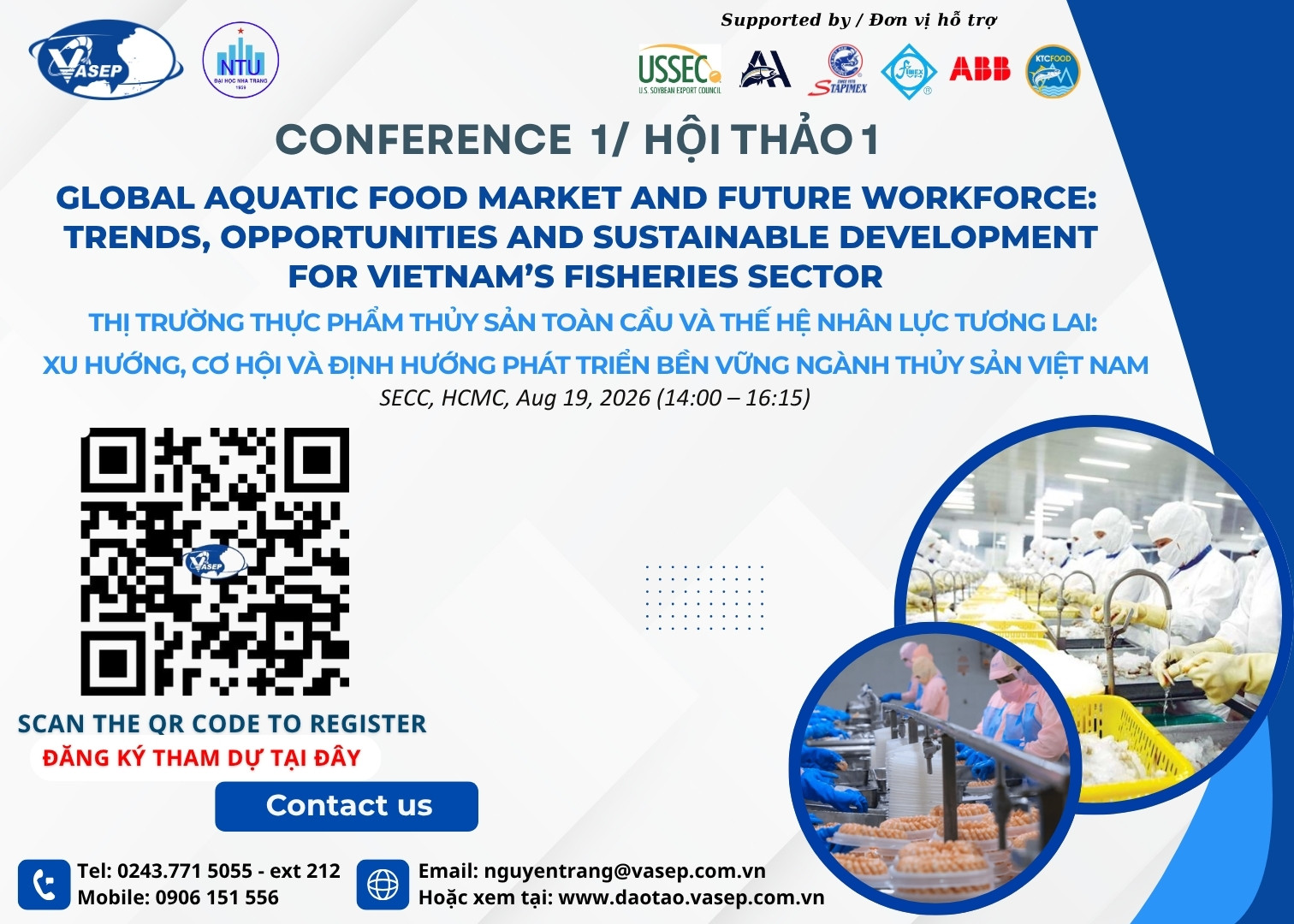 Chương trình hội thảo Thị trường thực phẩm thủy sản toàn cầu và thế hệ nhân lực tương lai Xu hướng, cơ hội và định hướng phát triển bền vững ngành thủy sản Việt Nam