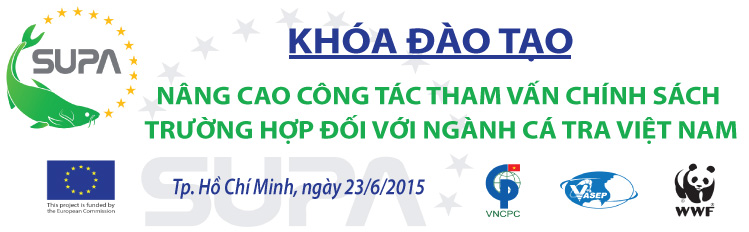 Khóa đào tạo K.21.15 “Nâng cao công tác tham vấn chính sách – Trường hợp đối với ngành cá Tra Việt Nam”