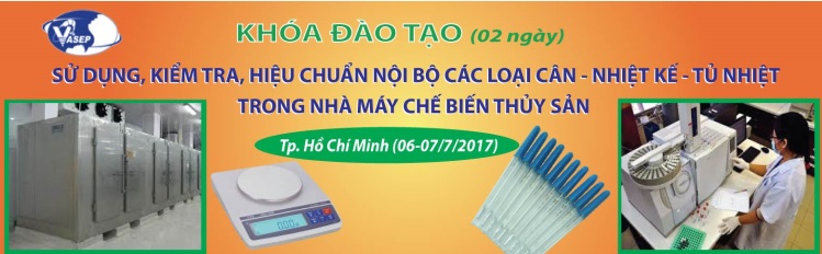 Khóa đào tạo K.14.17 “Sử dụng, Kiểm tra, Hiệu chuẩn nội bộ các loại Cân - Nhiệt kế - Tủ nhiệt trong nhà máy CBTS”