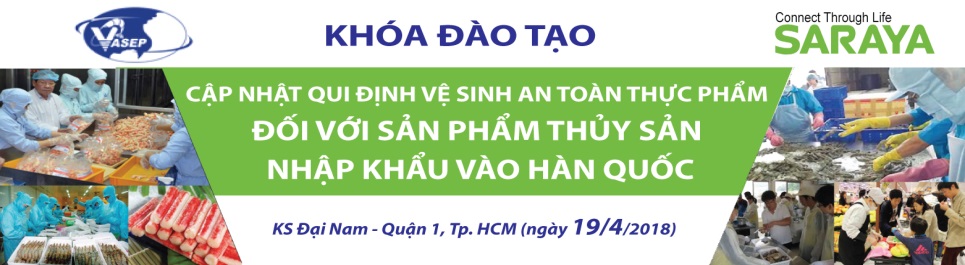 Khóa đào tạo “Cập nhật qui định vệ sinh ATTP đối với sản phẩm thủy sản nhập khẩu vào Hàn Quốc” 