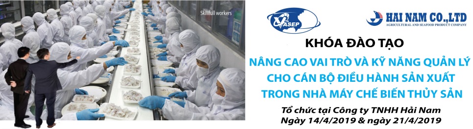 Khóa đào tạo Nâng cao Vai trò và Nghiệp vụ Quản lý Sản xuất cho cán bộ quản lý trong doanh nghiệp chế biến thủy sản