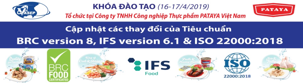 Khóa đào tạo Cập nhật các thay đổi của Tiêu chuẩn  BRC version 8, IFS version 6.1  ISO 220002018