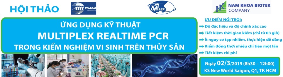 Hội thảo “Ứng dụng kỹ thuật Multiplex Realtime PCR trong kiểm nghiệm vi sinh trên thủy sản”