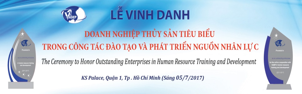 Lễ Vinh danh “Doanh nghiệp Thủy sản Tiêu biểu trong Công tác Đào tạo và Phát triển Nguồn nhân lực”