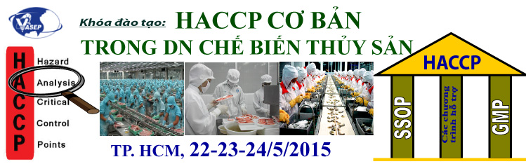 Khóa đào tạo K13.15 “HACCP Cơ bản trong Doanh nghiệp Chế biến Thủy sản”