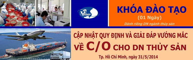 Khóa đào tạo K12.14 “Cập nhật quy định và giải đáp vướng mắc về CO cho doanh nghiệp thủy sản”