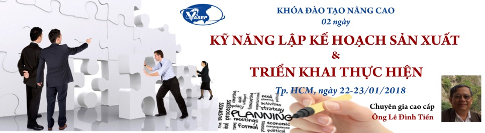 Khóa đào tạo K.1.18 Kỹ năng Lập kế hoạch sản xuất  Triển khai thực hiện