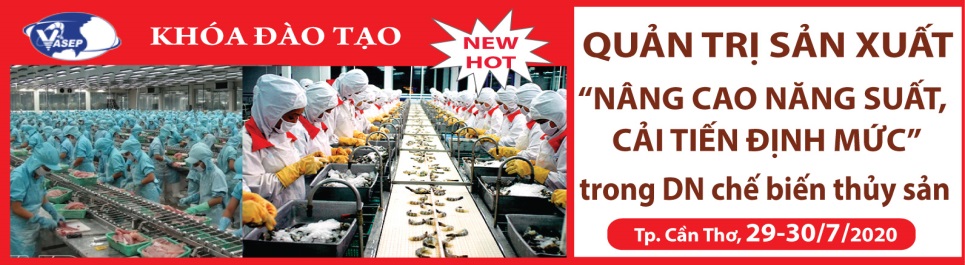 KHÓA ĐÀO TẠO K10.20 “QUẢN TRỊ SẢN XUẤT “NÂNG CAO NĂNG SUẤT, CẢI TIẾN ĐỊNH MỨC” TRONG DOANH NGHIỆP CHẾ BIẾN THỦY SẢN