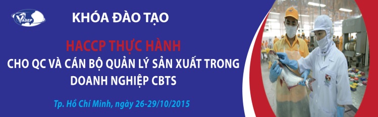HACCP thực hành cho QC và cán bộ quản lý sản xuất trong Doanh nghiệp CBTS