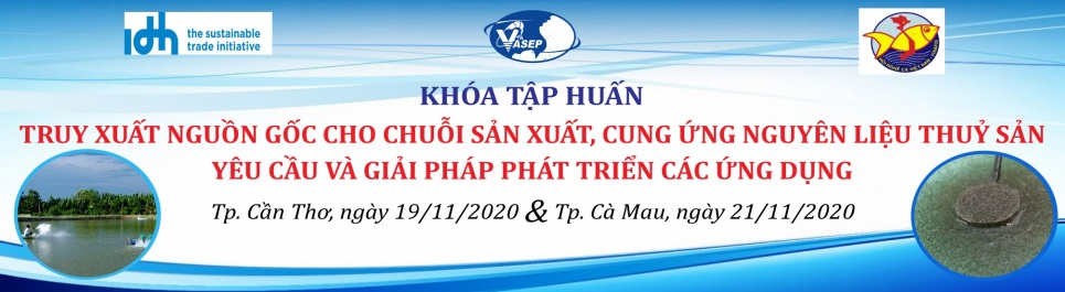 Khoá tập huấn K19.20 Truy xuất nguồn gốc cho chuỗi sản xuất, cung ứng nguyên liệu thuỷ sản - Yêu cầu và giải pháp phát triển các ứng dụng