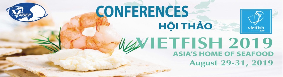 KẾ HOẠCH TỔ CHỨC HỘI THẢO TẠI VIETFISH 2019 (29-3182019)