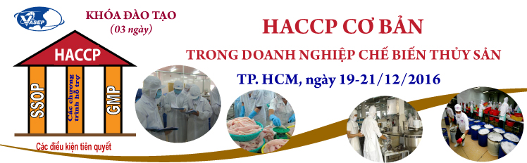 Khóa đào tạo K.26.16 HACCP cơ bản trong Doanh nghiệp Chế biến Thủy sản