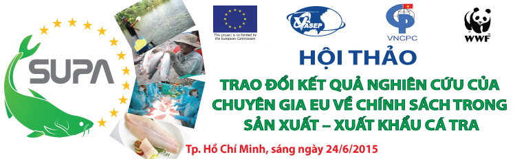 Hội thảo “Trao đổi kết quả nghiên cứu của chuyên gia EU về chính sách trong sản xuất – xuất khẩu cá Tra”