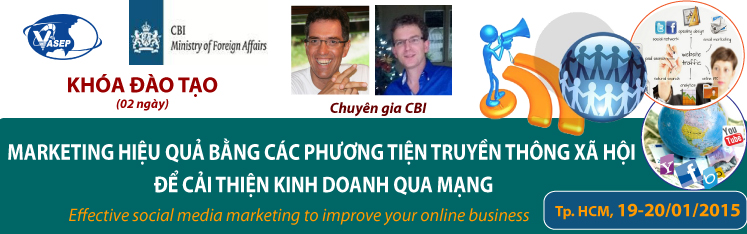 Khóa đào tạo K.1.15Marketing hiệu quả bằng các phương tiện truyền thông xã hội để cải thiện kinh doanh qua mạng - Effective social media marketing to improve your online business