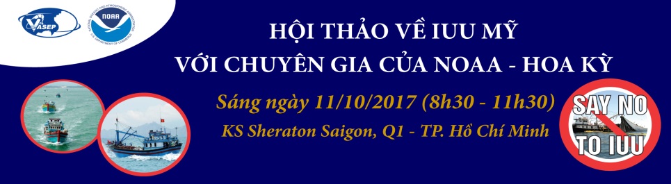  Mời tham dự Hội thảo về IUU Mỹ với chuyên gia của NOAA-Hoa Kỳ