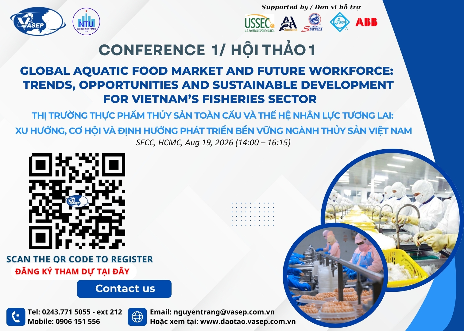 Chương trình hội thảo Thị trường thực phẩm thủy sản toàn cầu và thế hệ nhân lực tương lai Xu hướng, cơ hội và định hướng phát triển bền vững ngành thủy sản Việt Nam