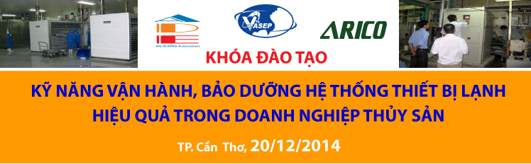 Khóa đào tạo K.24.14Kỹ năng vận hành, bảo dưỡng hệ thống thiết bị lạnh hiệu quả trong DN Thủy sản