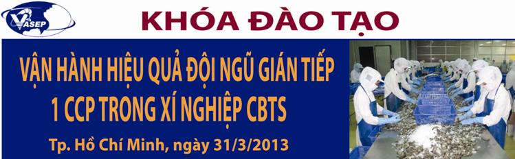 Khóa đào tạo K.6.13Vận hành hiệu quả đội ngũ gián tiếp 1 CCP trong xí nghiệp chế biến thủy sản