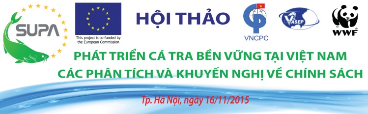 Hội thảo “Phát triển cá tra bền vững tại Việt Nam - Các phân tích và khuyến nghị về chính sách” 