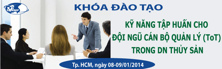 Khóa đào tạo K.3.14 “Kỹ năng tập huấn cho đội ngũ cán bộ quản lý (ToT) trong DN thủy sản”