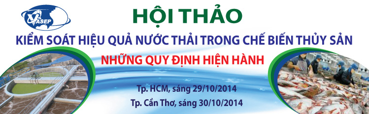 Hội thảo Kiểm soát hiệu quả nước thải trong CBTS - Những quy định hiện hành