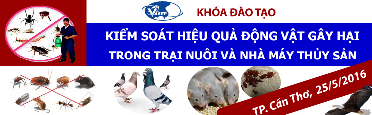 Khóa đào tạo K.15.16 Kiểm soát hiệu quả động vật gây hại trong trại nuôi và nhà máy thủy sản