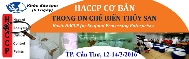 Khóa đào tạo K04.16 HACCP cơ bản trong doanh nghiệp chế biến thủy sản