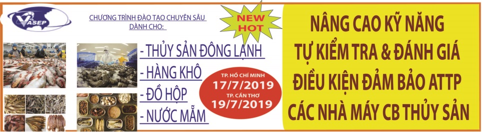 NÂNG CAO KỸ NĂNG TỰ KIỂM TRA  ĐÁNH GIÁ ĐIỀU KIỆN ĐẢM BẢO ATTP CÁC NHÀ MÁY CHẾ BIẾN THỦY SẢN