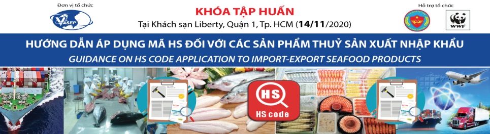 KHOÁ TẬP HUẤN HƯỚNG DẪN ÁP DỤNG MÃ HS ĐỐI VỚI CÁC SẢN PHẨM THUỶ SẢN XUẤT NHẬP KHẨU