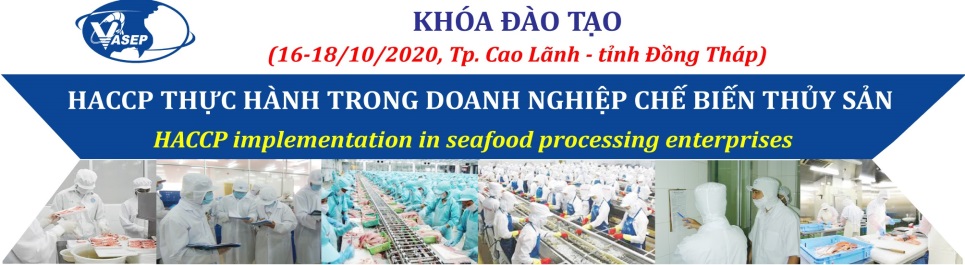 KHÓA ĐÀO TẠO HACCP THỰC HÀNH TRONG DOANH NGHIỆP CHẾ BIẾN THỦY SẢN
