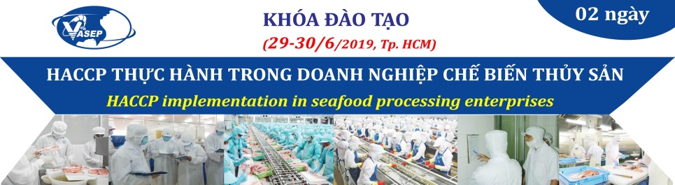 Khóa đào tạo K.12.19 HACCP thực hành trong doanh nghiệp chế biến thủy sản