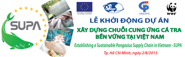 Lễ Khởi động Dự án “Xây dựng chuỗi cung ứng cá Tra bền vững tại Việt Nam (SUPA)”