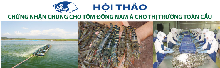 Hội thảo Chứng nhận chung cho Tôm Đông Nam Á cho thị trường toàn cầu
